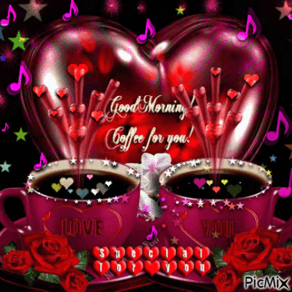 Анимированная открытка Good Morning! Coffee for you! LOVE YOU, special for you